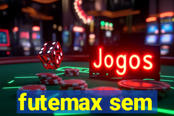 futemax sem
